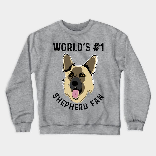 World's No 1 German Shepherd Fan Dog Lover Gifts Crewneck Sweatshirt by atomguy